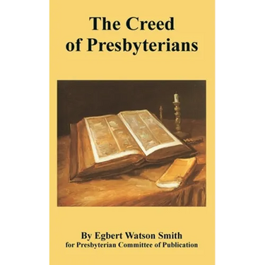 The Creed of Presbyterians