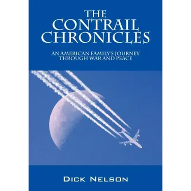 The Contrail Chronicles: An American Family's Journey Through War and Peace