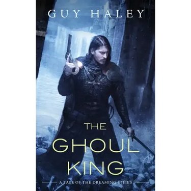 The Ghoul King: A Story of the Dreaming Cities