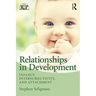 Relationships in Development: Infancy, Intersubjectivity, and Attachment