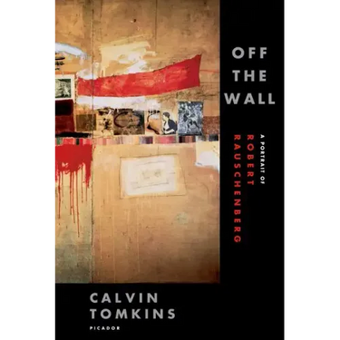 Off the Wall: A Portrait of Robert Rauschenberg