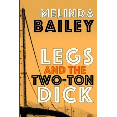 Legs and the Two-Ton Dick
