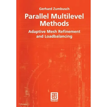 Parallel Multilevel Methods: Adaptive Mesh Refinement and Loadbalancing