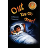 Out You Go, Fear! (Afraid of darkness? Monsters? Fantastic beasts? Ghosts? Demons? Minecraft zombies? This MV best seller children's good night going
