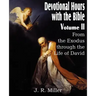 Devotional Hours with the Bible Volume II, from the Exodus Through the Life of David