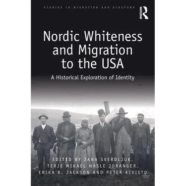 Nordic Whiteness and Migration to the USA: A Historical Exploration of Identity