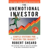 The Unemotional Investor: Simple System for Beating the Market