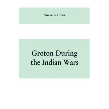 Groton during the Indian wars