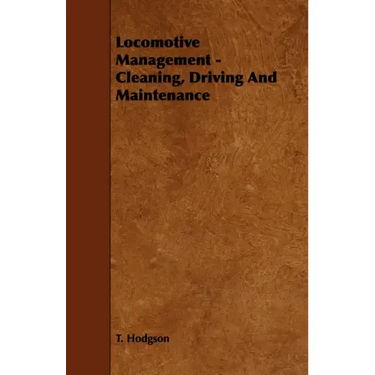 Locomotive Management - Cleaning, Driving And Maintenance