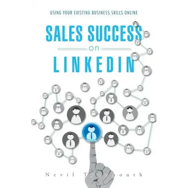 Sales Success on LinkedIn: Using Your Existing Business Skills Online