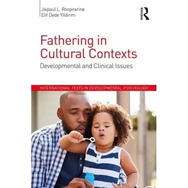 Fathering in Cultural Contexts: Developmental and Clinical Issues
