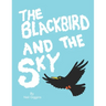 The Blackbird and the Sky