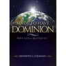 Made to Have Dominion: Why God Created Us