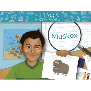 Uliaq's Amazing Animals: Muskox: English Edition