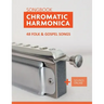Chromatic Harmonica Songbook - 48 Folk and Gospel Songs: + Sounds Online
