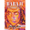 Babaji: My Miraculous Meetings with a Maha Avatar