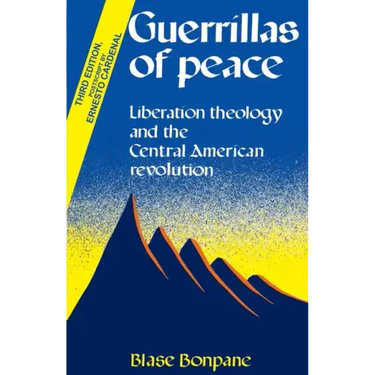 Guerrillas of Peace: Liberation Theology and the Central American Revolution
