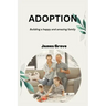 Adoption: Building a happy and amazing family