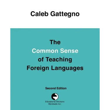 The Common Sense of Teaching Foreign Languages