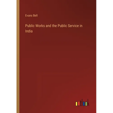 Public Works and the Public Service in India