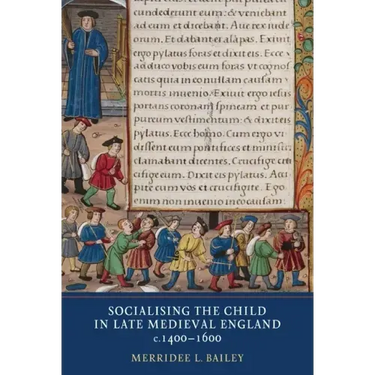 Socialising the Child in Late Medieval England