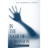 In the Name of Submission