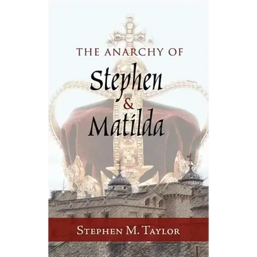 The Anarchy of Stephen and Matilda