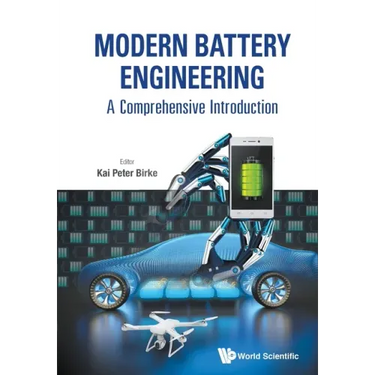 Modern Battery Engineering: A Comprehensive Introduction