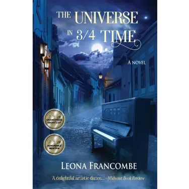 The Universe in 3/4 Time: A Novel of Old Europe