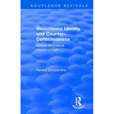 Revival: Neocolonial identity and counter-consciousness (1978): essays on cultural decolonization