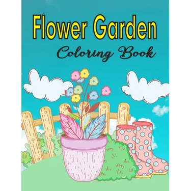 Flower Garden Coloring Book: Coloring & Activity Book For Kids