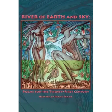 River of Earth and Sky: Poems for the 21st Century