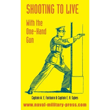 Shooting to Live: With The One-Hand Gun