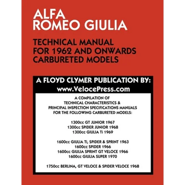 Alfa Romeo Giulia Technical Manual for 1962 and Onwards Carbureted Models