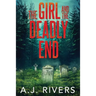 The Girl and the Deadly End