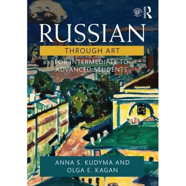 Russian Through Art: For Intermediate to Advanced Students