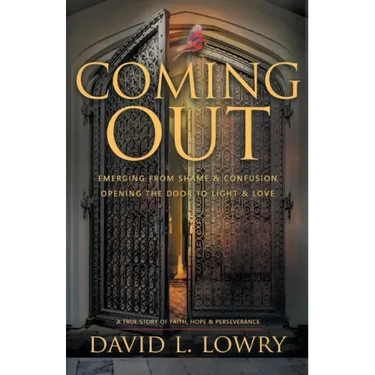 Coming Out: Emerging From Shame & Confusion, Opening The Door To Light & Love.