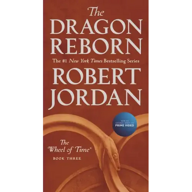 The Dragon Reborn: Book Three of 'The Wheel of Time'