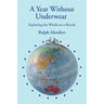 A Year Without Underwear: Exploring the World on a Bicycle