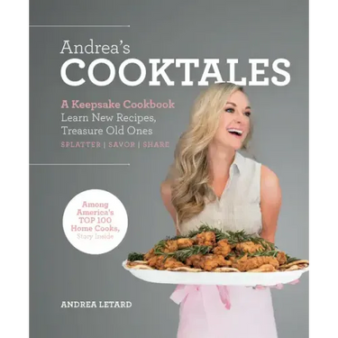 Andrea's Cooktales: A Keepsake Cookbook. Learn New Recipes, Treasure Old Ones