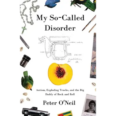 My So-Called Disorder: Autism, Exploding Trucks, and the Big Daddy of Rock and Roll