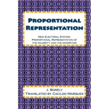 Proportional Representation: New Electoral System: Proportional Representation of the majority and the minorities