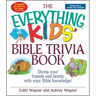 The Everything Kids' Bible Trivia Book