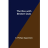 The Box with Broken Seals