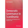 Democratic Governance in Scandinavia: Developments and Challenges for the Regulatory State