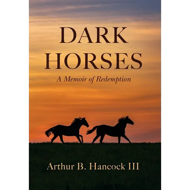 Dark Horses: A Memoir of Redemption