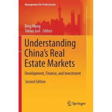 Understanding China's Real Estate Markets: Development, Finance, and Investment