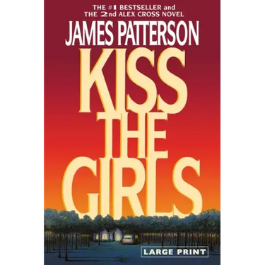 Kiss the Girls: An Alex Cross Thriller
