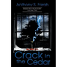 Crack in the Cedar: Volume 2