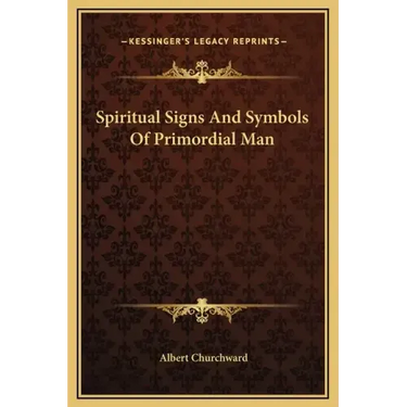 Spiritual Signs and Symbols of Primordial Man